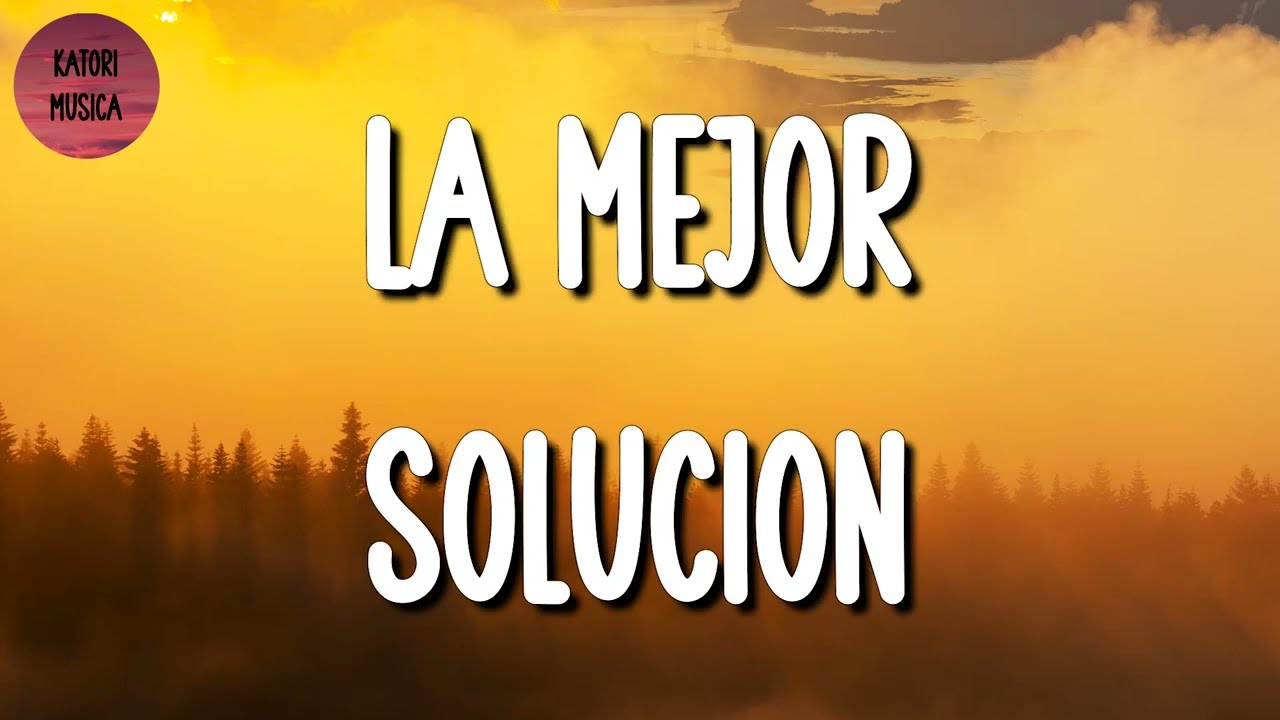 🎵 La Adictiva - La Mejor Solución (Letra\Lyrics)