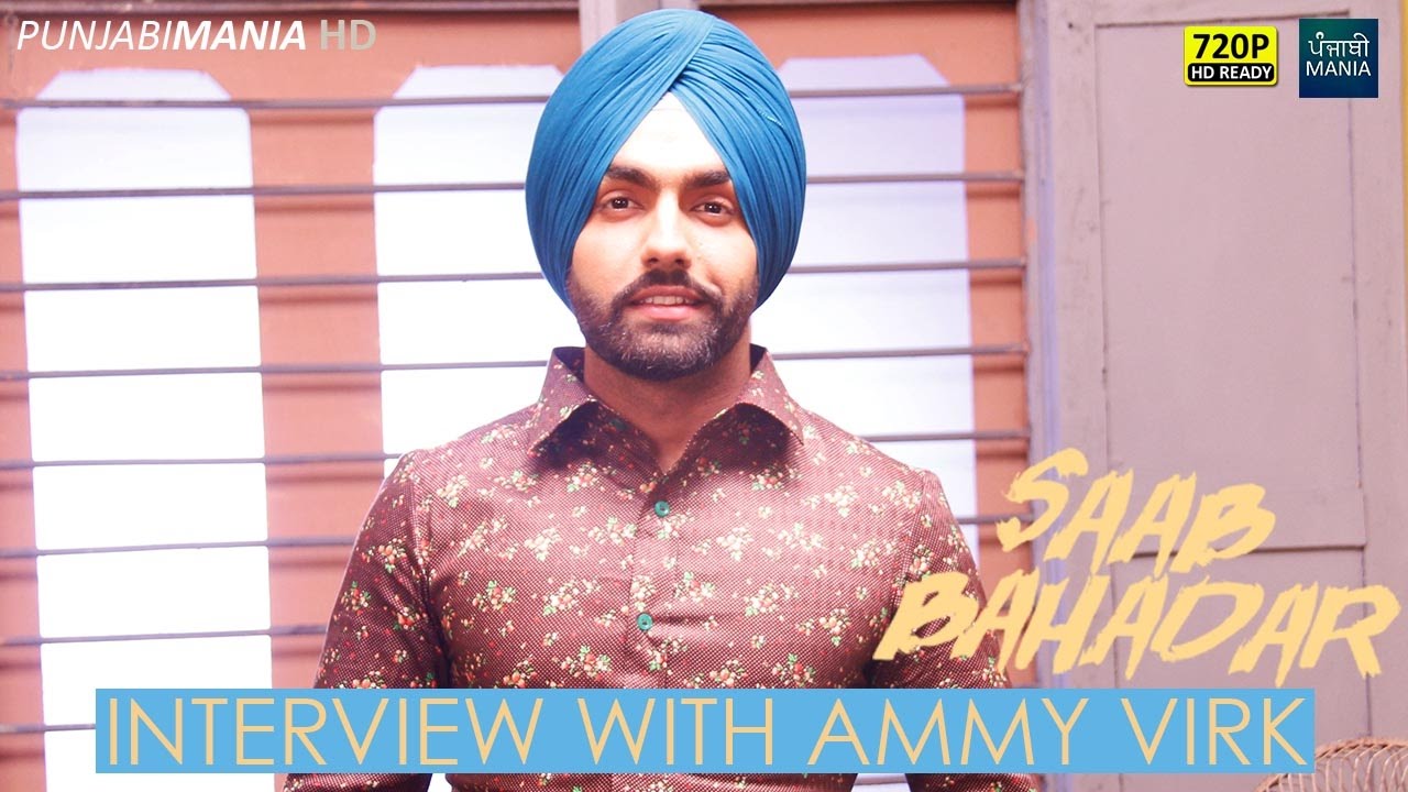 Ammy Virk Interview | Saab Bahadar | Secrets Revealed | Releasing May 26 | White Hill Studios