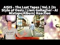 AISIS Reaction - The Lost Tapes / Vol.1 (In Style of Oasis / Liam Gallagher - AI Mixtape/Album)!