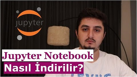 Jupyter Notebook Eğitimi