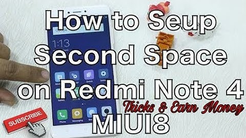 How to create second space in Redmi Note 4