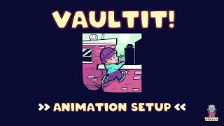 VaultIt! [Core] Animation Setup
