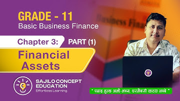 Finance Class 11 in Nepali | Chapter 3 Financial Assets Theory Part 1