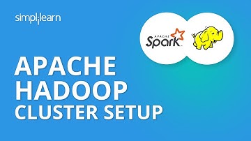 Apache Hadoop Cluster Setup | Apache Hadoop Tutorial For Beginners | Hadoop Training | Simplilearn