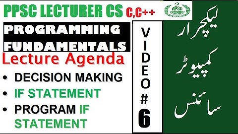 IF STATEMENT PROGRAMMING FUNDAMENTALS C,C++ PPSC LECTURER COMPUTER SCIENCE