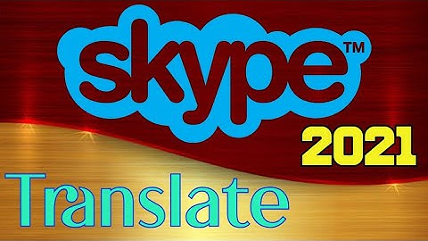 Skype Translation. skype chat translation,  Skype, ترجمه رسائل سكايب . ترجمه محادثات سكايب
