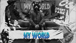 Jeet Joban Janian: My World ( Official Music Video ) Ravi || Latest Panjabi New Song 2024 ||