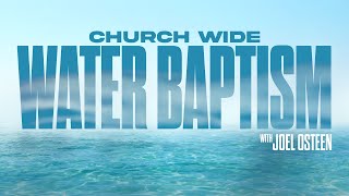 Lakewood Church | Church-Wide Water Baptism | April 26, 2025