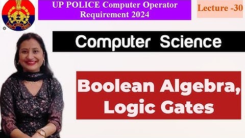 Boolean Algebra | UP Police Computer Operator Computer Science Classes| L-30, UPPCO |Nitasha