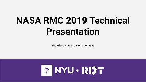 2019 NASA Robotic Mining Competition Technical Presentation - New York University