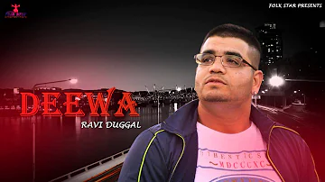 Deewa | Ravi Duggal | Latest Punjabi Song 2015 | Official Full Song HD