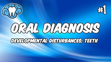 Oral Diagnosis | Developmental Disturbances of Teeth | INBDE, ADAT