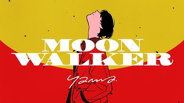 yama『MoonWalker』MV