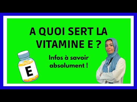 Vidéo: La Vitamine E Pour Les Bienfaits, Les Précautions Et Les Utilisations Les Plus Efficaces Pour Le Visage