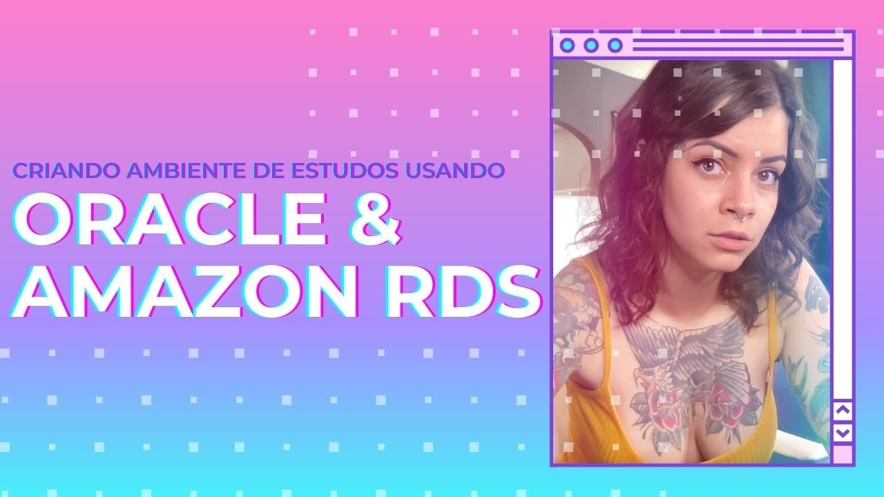 CRIANDO BANCO DE DADOS ORACLE USANDO AMAZON RDS