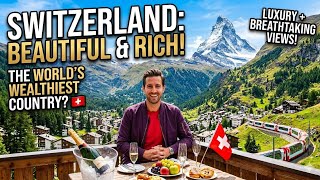 Switzerland: Inside The Most Beautiful & Rich Country on Earth!
