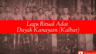 Lagu Ritual Adat DAYAK KANAYAN ( Untuk menyembuhkan orang sakit )