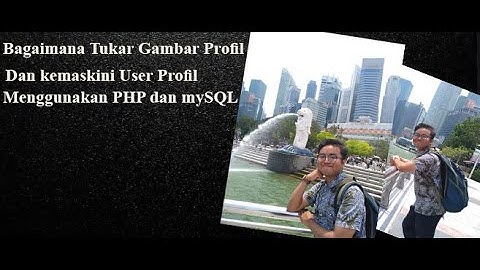 How To Upload Profile Images and Update User Profile in PHP- PHP tutorial Malay