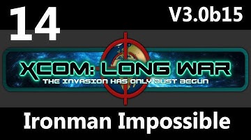 XCOM: Not So Long War V3.0b15 Ironman Impossible Part 14: Portent