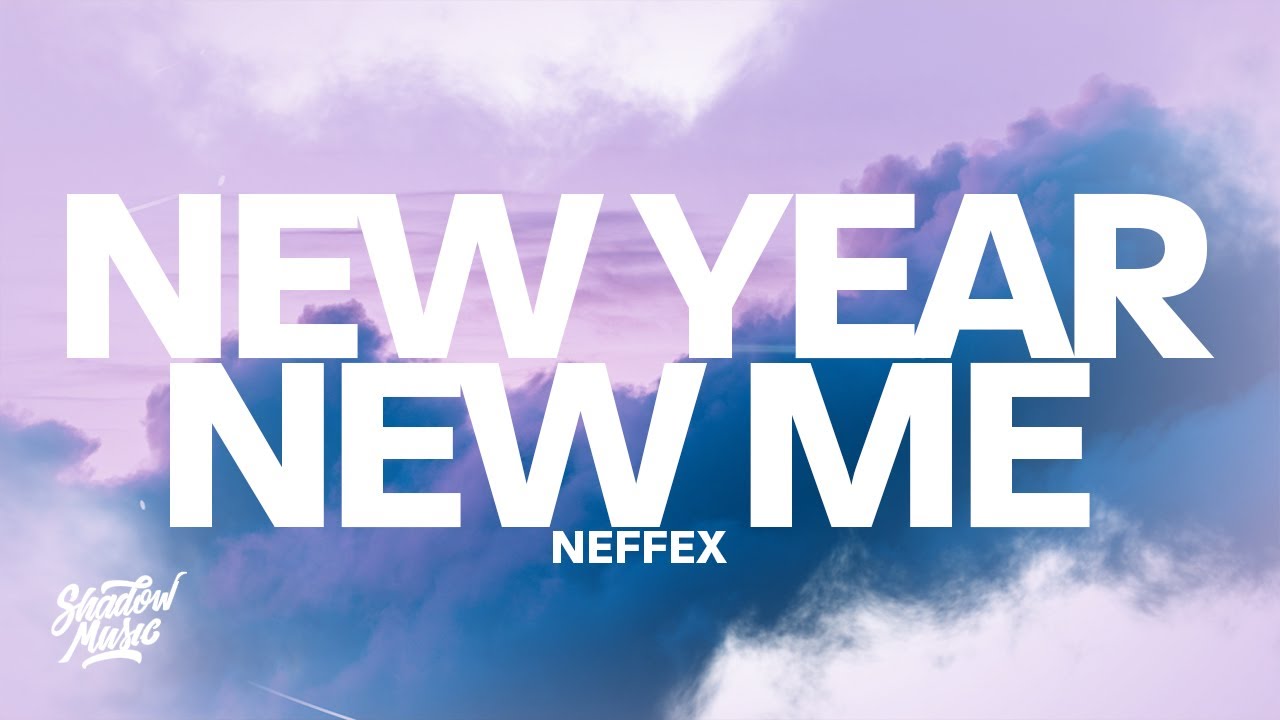 NEFFEX - New Year, New Me (Lyrics)