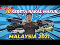 10 MODEL MASUK MALAYSIA 2021!!!