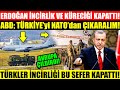 ERDOĞAN İNCİRLİK VE KÜRECİĞİ KAPATIN EMRİNİ VERDİ..! ABD; TÜRKİYE'yi NATO'dan ÇIKARIYORUZ..!