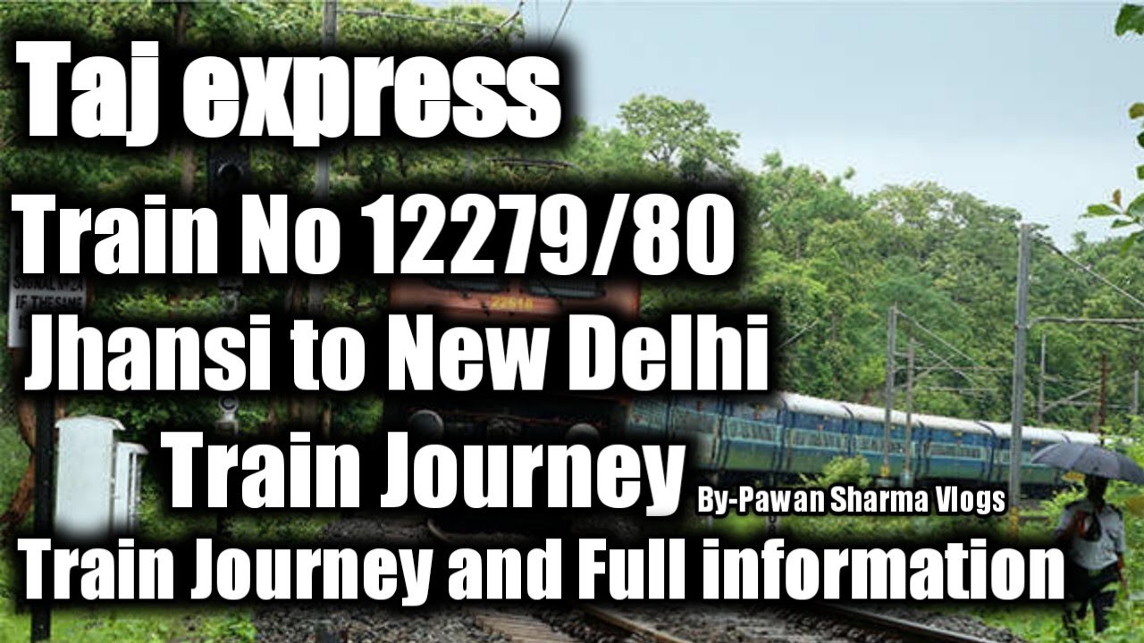  Taj express Train Full Journey 12279/80 pawansharmavlogs3240