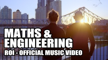 ROI (feat. Stephen Ryan) - Maths and Engineering (Official Music Video)