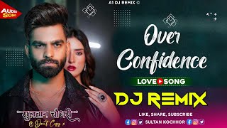 Marta Na Bhole Ka Chela Dj Remix || Over Confidence Billa Sonipat Aala Dj Remix Song