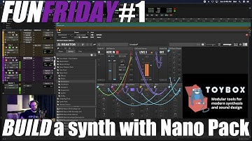 Fun Friday #1: INTRODUCTION TO TOYBOX NANO PACK + Build a Basic Synth !!