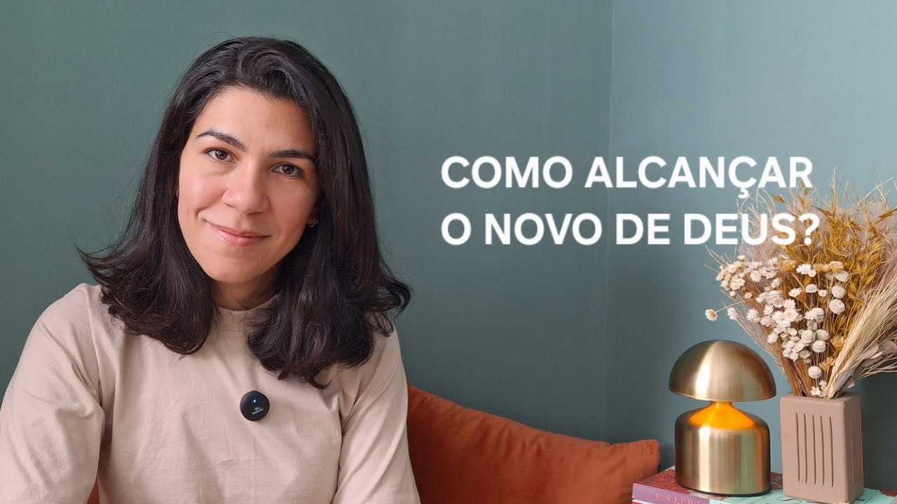 COMO ABRIR ESPAÇO PARA O NOVO DE DEUS NA SUA VIDA... 🌿 - YouTube