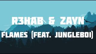 R3Hab & Zayn - Flames Feat. Jungleboi Lyrics Video
