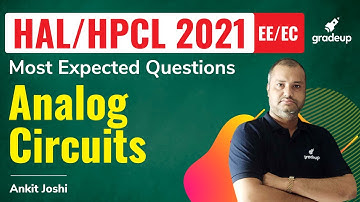 HAL/HPCL 2021 || EE/EC || Analog Circuits || Most Expected Questions || Ankit Joshi || Gradeup