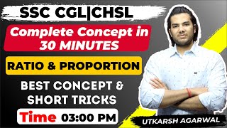 3:00 PM- SSC CGL, CHSL | Ratio & Proportion | Best Concept & Short Tricks in 30 min | By Utkarsh Sir