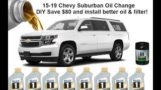 How To Change Oil  20152019 Chevy Suburban Oil Change  DIY Save Money  Better Oil and Filter