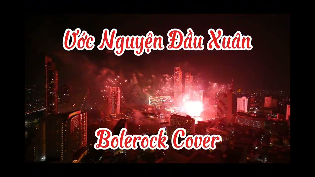 ƯỚC NGUYỆN ĐẦU XUÂN – Hy Vọng & Bình An X Metal Rock | Bolerock.1991