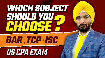 Which Subject You Should Choose ? | BAR | TCP | ISC | US CPA EXAM Preparation @AKPISProfessionals