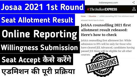 Josaa 2021 Round 1 Seat Allotment Result, Document Verification, Seat acceptance Process