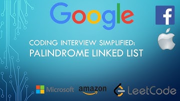 Coding Interview Tutorial 56: Palindrome Linked List [LeetCode]