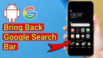 How To Get Google Search Bar Back On Android Home Screen - Easy Guide