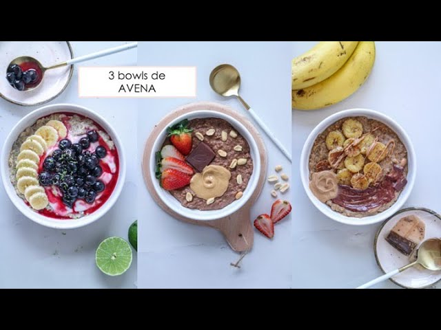 3 FORMAS DE PREPARAR EL MEJOR BOWL DE AVENA - YouTube