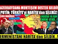 PUTİN; TÜRKİYE'yi HARİTA'danSİLERİZ TÜRKİYE'ye SÜRPRİZ DESTEK GELDİ! KARABAĞI RESMEN ALDIK!