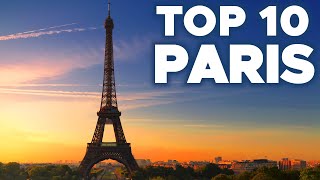 TOP 10 sites to visit in PARIS