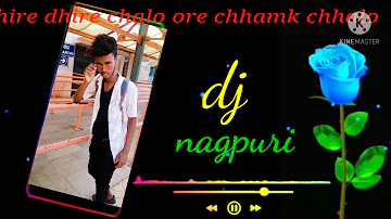 Dhire dhire chalo ore chhamk chhalo (Nagpuri dj remix song) ❤️❤️👍❤️🙏🙏👍