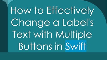 How to Effectively Change a Label
