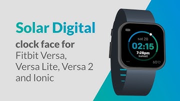 Solar Digital clock face for Fitbit Versa series, Ionic, and Sense