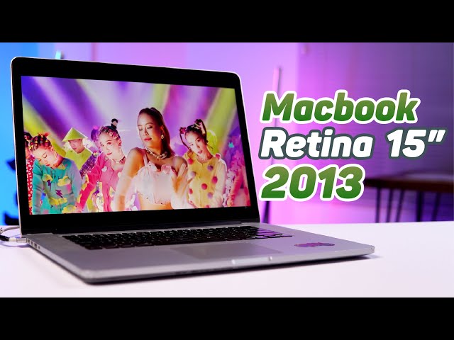 Đánh giá trên tay MACBOOK PRO 15'' 2013 SIÊU CỔ - 9 năm tuổi vẫn cực kì bền bỉ!!