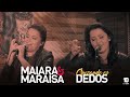 Maiara e Maraisa - Cruzando Os Dedos #MaiaraeMaraisaCruzandoOsDedos (Agora é que são elas)