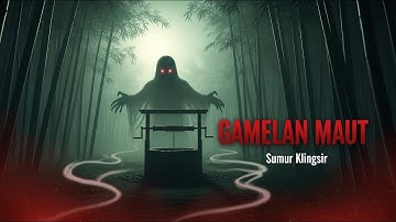 Misteri Suara Gamelan Maut dari Sumur Klingsir – Tumbal Pesugihan Desa Terlarang highlight