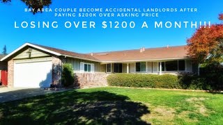 Bay Area Couple Become Accidental Landlords After Paying $200K Over Asking Price, Lose $1200 A Month